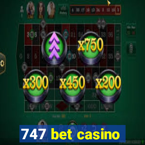 747 bet casino